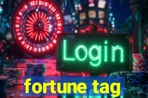 fortune tag